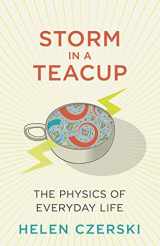 9780593075432-0593075439-Storm in a Teacup: The Physics of Everyday Life