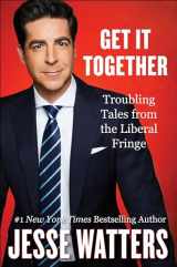 9780063252035-0063252031-Get It Together: Troubling Tales from the Liberal Fringe