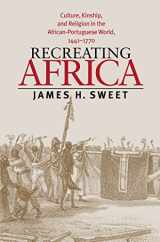 9780807828083-0807828084-Recreating Africa: Culture, Kinship, and Religion in the African-Portuguese World, 1441-1770