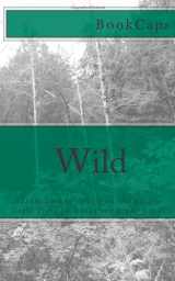 9781477633953-1477633952-Wild: From Lost to Found on the Pacific Crest Trail (A BookCaps Study Guide)