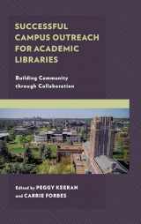 9781538113714-1538113716-Successful Campus Outreach for Academic Libraries: Building Community through Collaboration