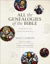 9780310536222-0310536227-All the Genealogies of the Bible: Visual Charts and Exegetical Commentary