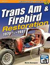 9781613257326-1613257325-Trans Am & Firebird Restoration: 1970-1/2 - 1981