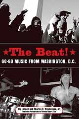 9781604732412-1604732415-The Beat: Go-Go Music from Washington, D.C. (American Made Music Series)