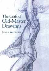 9780299014254-0299014258-The Craft of Old-Master Drawings