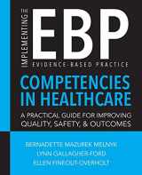 9781940446424-1940446422-Implementing the Evidence-Based Practice (EBP) Competencies in Healthcare: A Practical Guide for Improving Quality, Safety, & Outcomes