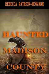 9780692600405-069260040X-Haunted Madison County: Hauntings, Mysteries, and Urban Legends (Haunted Kentucky)
