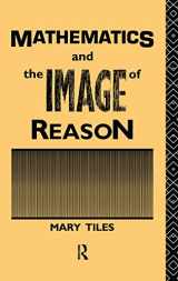 9780415755221-0415755220-Mathematics and the Image of Reason (Philosophical Issues in Science)