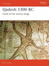 9781855323001-1855323001-Qadesh 1300 BC: Clash of the Warrior Kings (Osprey Military Campaign Series)