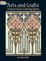 9780486423876-0486423875-Arts and Crafts Stained Glass Coloring Book