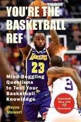 9781510743335-1510743332-You're the Basketball Ref: Mind-Boggling Questions to Test Your Basketball Knowledge