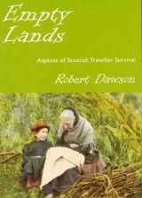 9781903418468-1903418461-Empty Lands: Aspects of Scottish Traveller Survival
