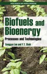 9781420089554-1420089552-Biofuels and Bioenergy: Processes and Technologies (Green Chemistry and Chemical Engineering)