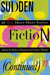 9780393313420-0393313425-Sudden Fiction (Continued): 60 New Short-Short Stories