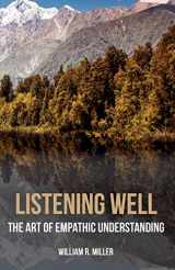 9781532634840-1532634846-Listening Well: The Art of Empathic Understanding
