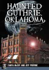 9781467118064-1467118060-Haunted Guthrie, Oklahoma (Haunted America)