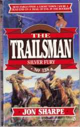 9780451176158-0451176154-Silver Fury (Trailsman #138)