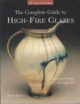 9781579904258-1579904254-The Complete Guide to High-Fire Glazes: Glazing & Firing at Cone 10 (Lark Ceramics Book)