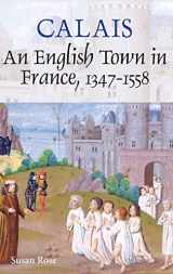 9781843834014-1843834014-Calais: An English Town in France, 1347-1558