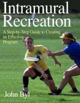 9780736034548-0736034544-Intramural Recreation: A Step-By-Step Guide to Creating an Effective Program