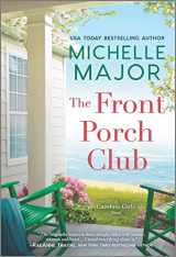 9781335430656-1335430652-The Front Porch Club (The Carolina Girls)