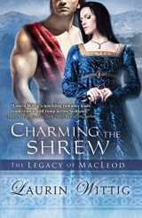 9781612184821-1612184820-Charming the Shrew (The Legacy of MacLeod)