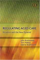 9781847200013-184720001X-Regulating Aged Care: Ritualism and the New Pyramid