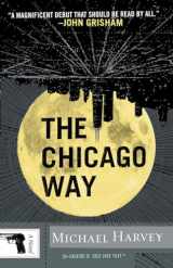 9780307386281-0307386287-The Chicago Way (Michael Kelly Series)