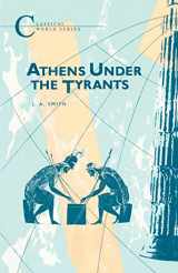 9781853991165-1853991163-Athens Under the Tyrants (Classical World)