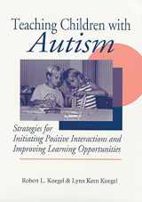 9781557661807-1557661804-Teaching Children with Autism: Strategies for Initiating Positive Interactions and Improving Learning Opportunities