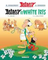 9781545811368-1545811369-Asterix Vol. 40: Asterix and the White Iris (40)