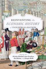 9780228000914-0228000912-Reinventing the Economic History of Industrialisation