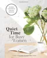 9781530054466-153005446X-Quiet Time for Busy Women Workbook: 6 Weeks to Becoming Consistent in Your Daily Devotions