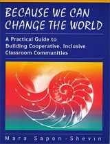 9780205174898-0205174892-Because We Can Change the World: A Practical Guide To Building Cooperative, Inclusive Classroom Communities