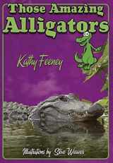 9781561643592-1561643599-Those Amazing Alligators (Those Amazing Animals)