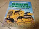 9780879389123-0879389125-Farm Crawlers (Farm Tractor Color History)