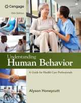 9780357618608-0357618602-Understanding Human Behavior: A Guide for Health Care Professionals (MindTap Course List)