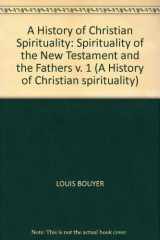 9780860121138-0860121135-A History of Christian Spirituality: Spirituality of the New Testament and the Fathers v. 1 (A History of Christian spirituality)