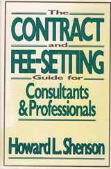 9780471515388-0471515388-The Contract and Fee-Setting Guide for Consultants and Professionals