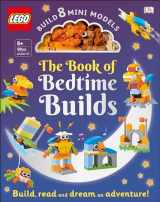 9781465485762-1465485767-The LEGO Book of Bedtime Builds: With Bricks to Build 8 Mini Models