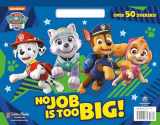 9780553522761-0553522760-No Job is Too Big! (Paw Patrol) (Big Coloring Book)