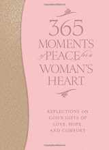 9780764212987-0764212982-365 Moments of Peace for a Woman's Heart: Reflections on God's Gifts of Love, Hope, and Comfort