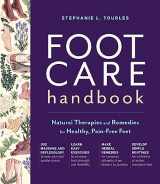 9781635863390-1635863392-Foot Care Handbook: Natural Therapies and Remedies for Healthy, Pain-Free Feet