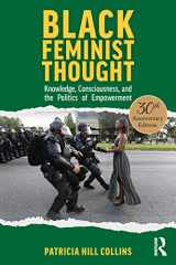 9781032157832-1032157836-Black Feminist Thought, 30th Anniversary Edition: Knowledge, Consciousness, and the Politics of Empowerment