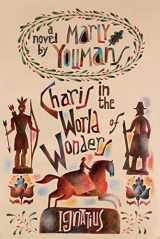 9781621643043-1621643042-Charis in the World of Wonders: A Novel Set in Puritan New England