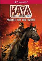 9781683371359-1683371356-Kaya: Smoke on the Wind (American Girl® Historical Characters)