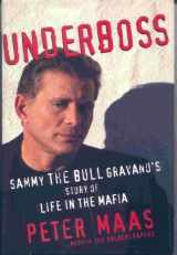 9780060182564-0060182563-Underboss: Sammy the Bull Gravano's Story of Life in the Mafia