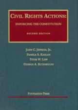 9781599413396-1599413396-Civil Rights Actions: Enforcing the Constitution (University Casebook Series: Cases and Materials)