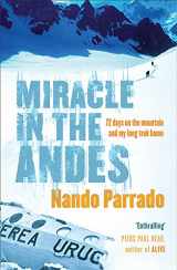 9780752871943-0752871943-Miracle In The Andes: 72 Days on the Mountain and My Long Trek Home