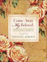9781643524535-1643524534-Come Away My Beloved Devotional Journal
